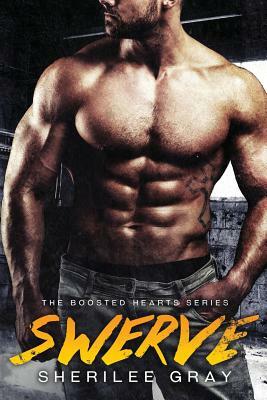 Swerve: Boosted Hearts by Sherilee Gray