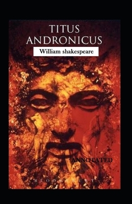 Titus Andronicus Illustrated by William Shakespeare