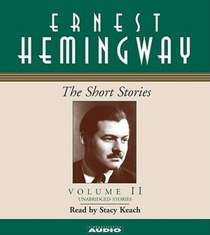 The Short Stories, vol 2 by Ernest Hemingway