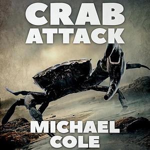 Crab Attack by Michael R. Cole