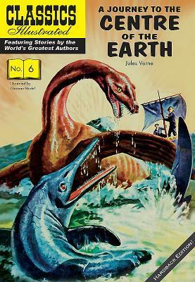A Journey to the Centre of the Earth (Classics Illustrated) by Jules Verne, Classics Illustrated, Norman Nodel