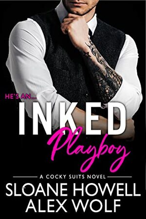 Inked Playboy by Alex Wolf, Sloane Howell