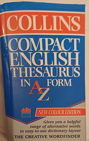 Collins Compact English Thesaurus in AZ Form by Harper Collins
