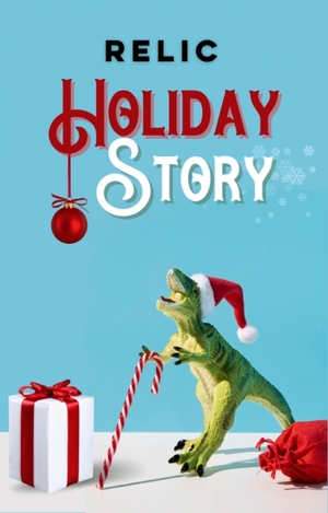 RELIC Holiday Story by Maz Maddox