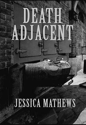 Death Adjacent by Jessica Mathews