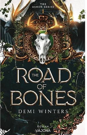 The Road of Bones by Demi Winters