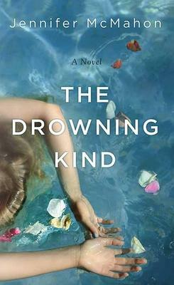 The Drowning Kind by Jennifer McMahon