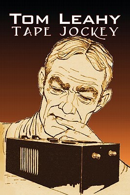 Tape Jockey by Tom Leahy, Science Fiction, Adventure, Classics by Tom Leahy