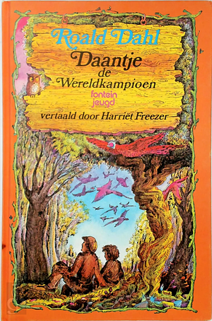 Daantje de wereldkampioen by Roald Dahl