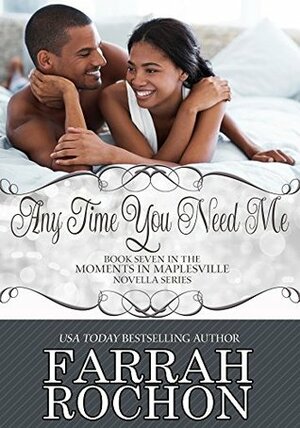 Any Time You Need Me by Farrah Rochon