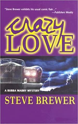 Crazy Love by Steve Brewer