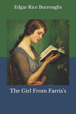 The Girl From Farris's by Edgar Rice Burroughs