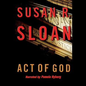 Act of God by Susan R. Sloan