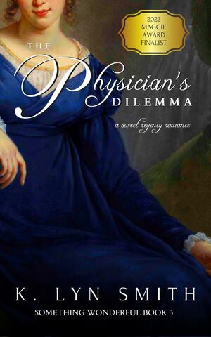 The Physician's Dilemma by K. Lyn Smith