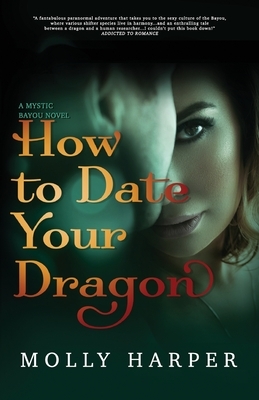 How To Date Your Dragon by Molly Harper