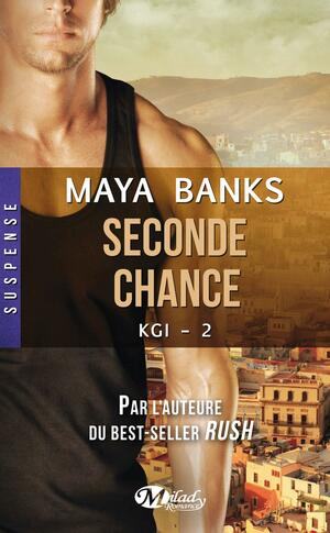Seconde chance by Maya Banks