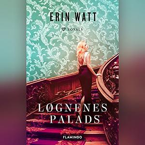 Løgnenes palads by Erin Watt