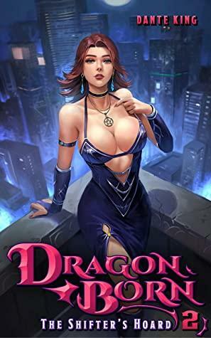 Dragon Born 2: The Shifter's Hoard by Dante King