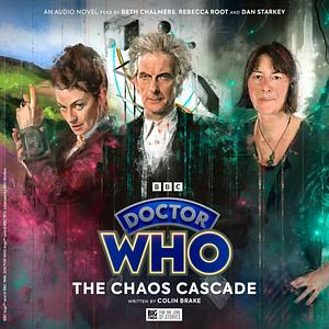 Doctor Who: The Chaos Cascade by Colin Brake