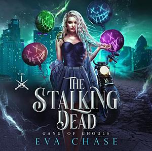 The Stalking Dead by Eva Chase