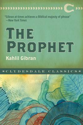 The Prophet by Kahlil Gibran