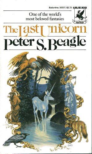 The Last Unicorn by Peter S. Beagle