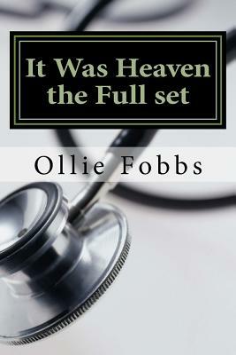 It Was Heaven the Full set: The Revealed Glory OF God by Ollie B. Fobbs Jr