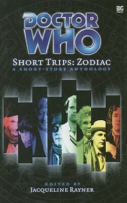 Doctor Who Short Trips: Zodiac by Jacqueline Rayner