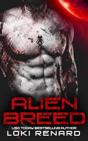 Alien Breed: A Dark Reverse Harem Alien Romance by Loki Renard, Loki Renard