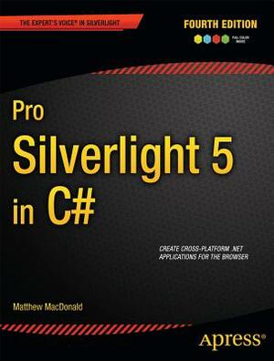 Pro Silverlight 5 in C# by Matthew MacDonald