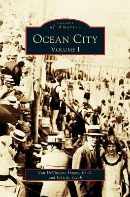 Ocean City: Volume I by John E. Jacob, Nan Devincent-Hayes