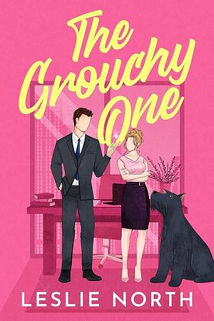 The Grouchy One by Leslie North