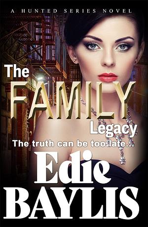 The Family Legacy by Edie Baylis