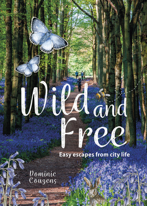 Wild and Free by Dominic Couzens