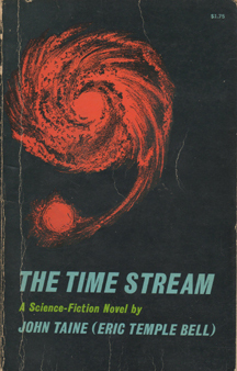 The Time Stream by Eric Temple Bell, John Taine