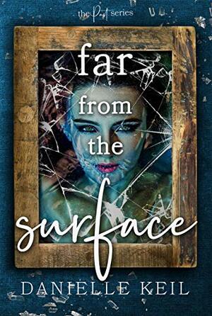 Far from the Surface by Danielle Keil