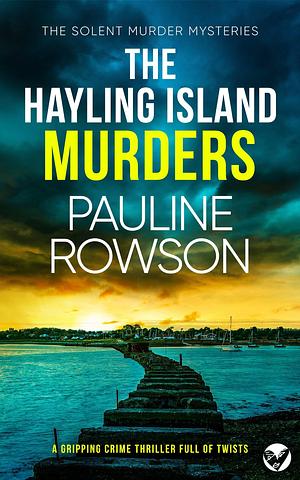 The Hayling Island Murders by Pauline Rowson, Pauline Rowson