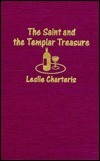 Saint and the Templar Treasure by Graham Weaver, Leslie Charteris, Donne Avenell, Charles King