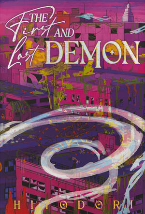 The First and Last Demon by Hiyodori