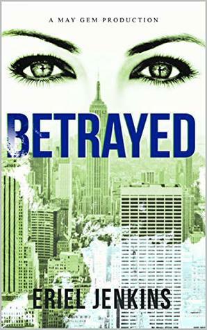 Betrayed by Eriel Jenkins