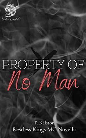 Property of No Man by T. Ralston