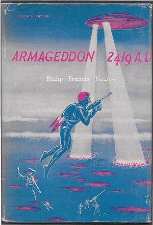 Armageddon 2419 by Philip Francis Nowlan, Philip Francis Nowlan