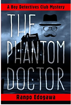 The Phantom Doctor by Edogawa Rampo