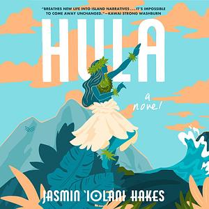 Hula by Jasmin Iolani Hakes