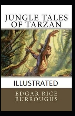 Jungle Tales of Tarzan Illustrated by Edgar Rice Burroughs