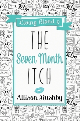 The Seven Month Itch by Allison Rushby