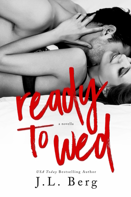 Ready to Wed by J.L. Berg