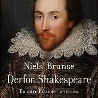 Derfor Shakespeare - en introduktion  by Niels Brunse