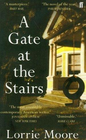 A Gate At The Stairs by Lorrie Moore