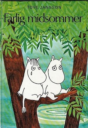 Farlig midsommer by Tove Jansson